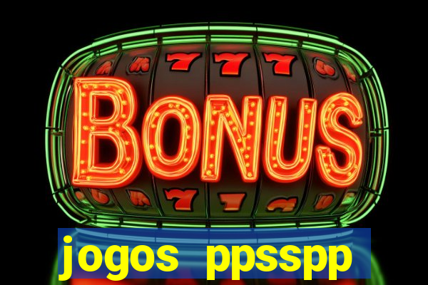 jogos ppsspp download android